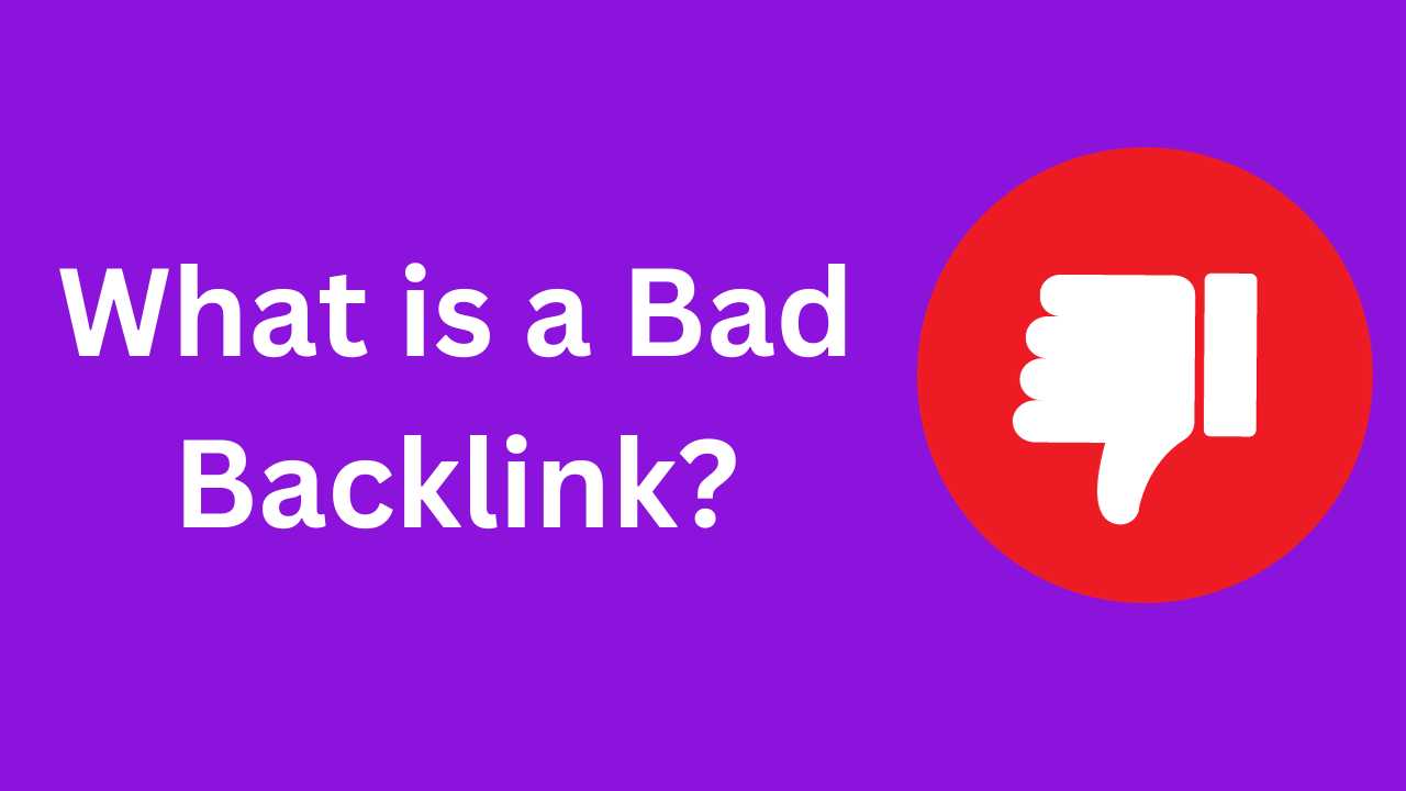 What is a Bad Backlink? 